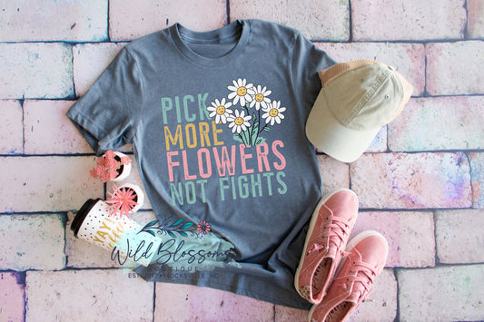 Pick More Flowers Not Fights