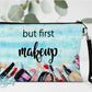 But First Makeup Linen Bag