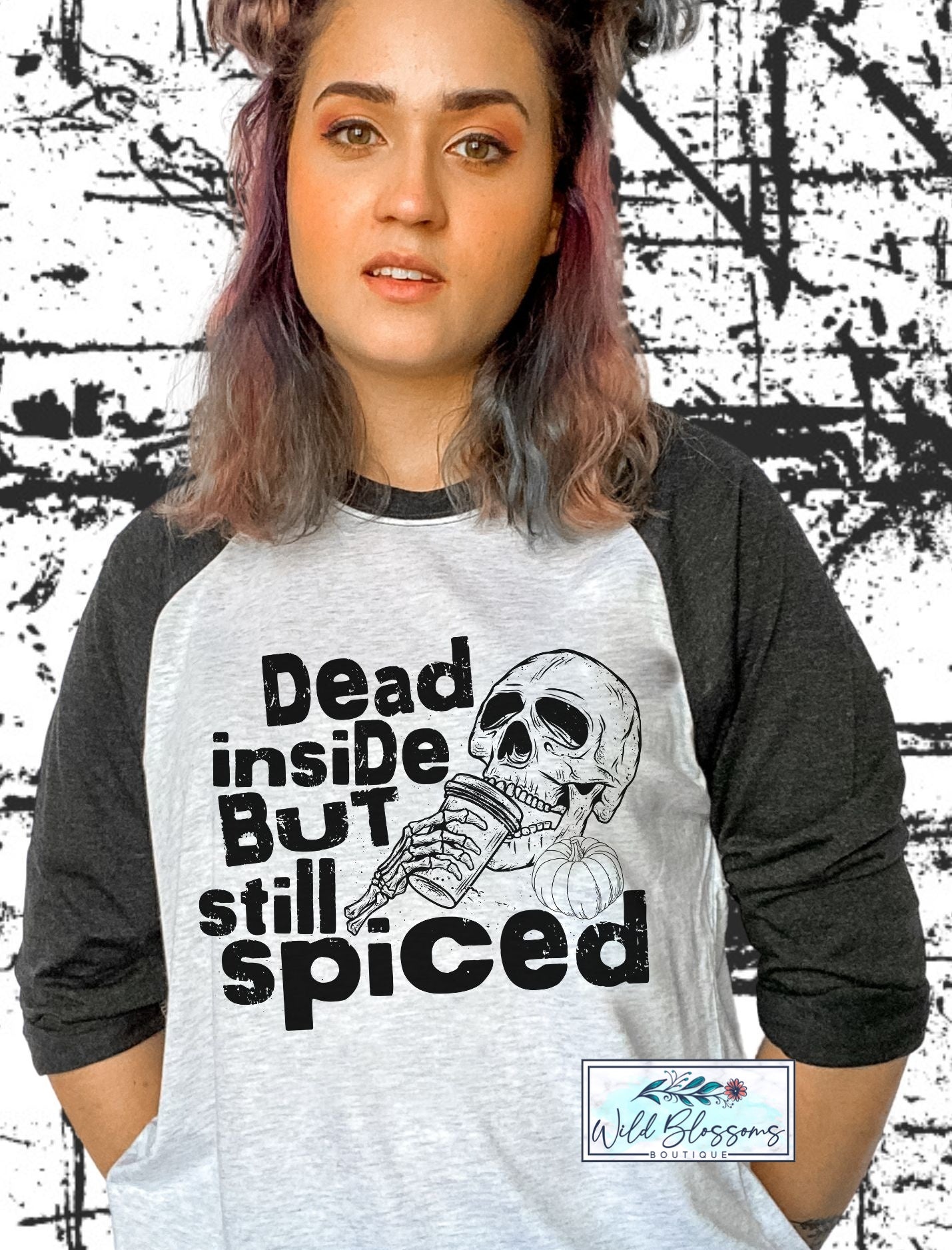 Dead Inside But Still Spiced