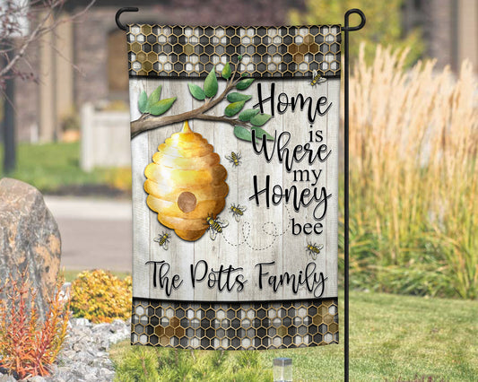 Home Is Where My Honey Bee Garden Flag