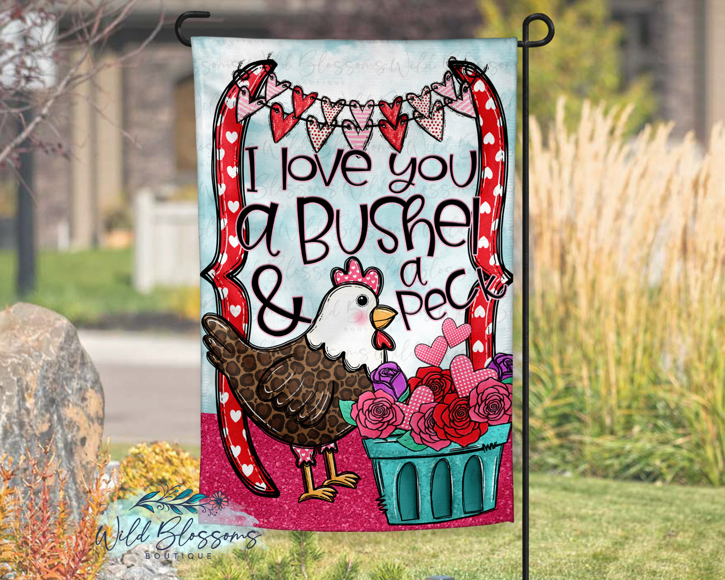 I Love You A Bushel And A Peck Garden Flag