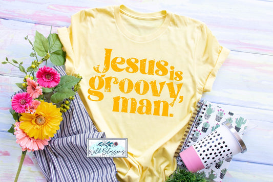 Jesus Is Groovy Man