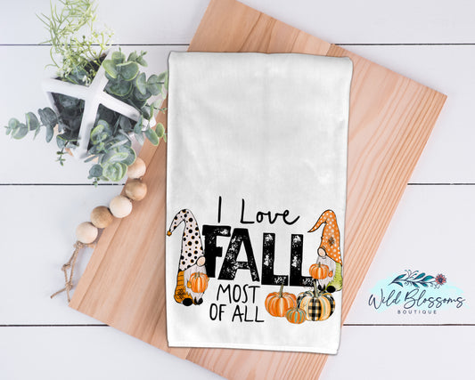 I Love Fall Most Of All Gnomes Kitchen Towel