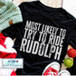 Most Likely To Try To Ride Rudolph