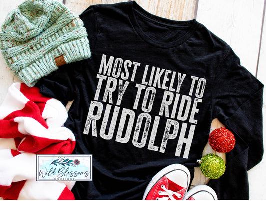 Most Likely To Try To Ride Rudolph