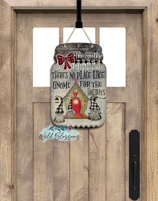 There's No Place Like Gnome For The Holidays Mason Jar Door Hanger
