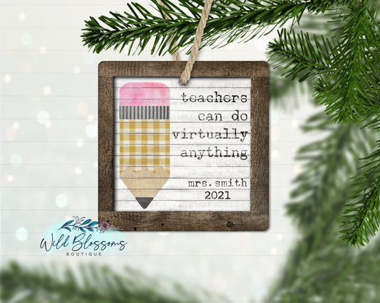 Teachers Can Do Virtually Anything Rustic Wooden Ornament