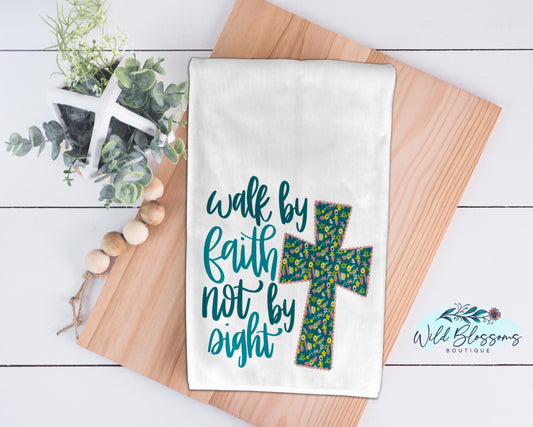Walk By Faith, Not By Sight Kitchen Towel