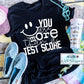 You Are More Than A Test Score Graphic Tee