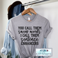 You Call Them Swear Words I Call Them Sentence Enhancers Graphic Tee