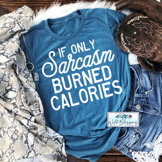 If Only Sarcasm Burned Calories