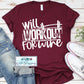 Will Workout For Wine